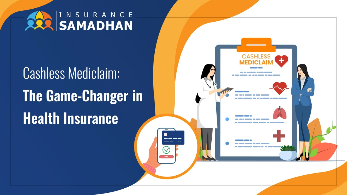 Cashless Mediclaim for Family | Your Hidden Advantage